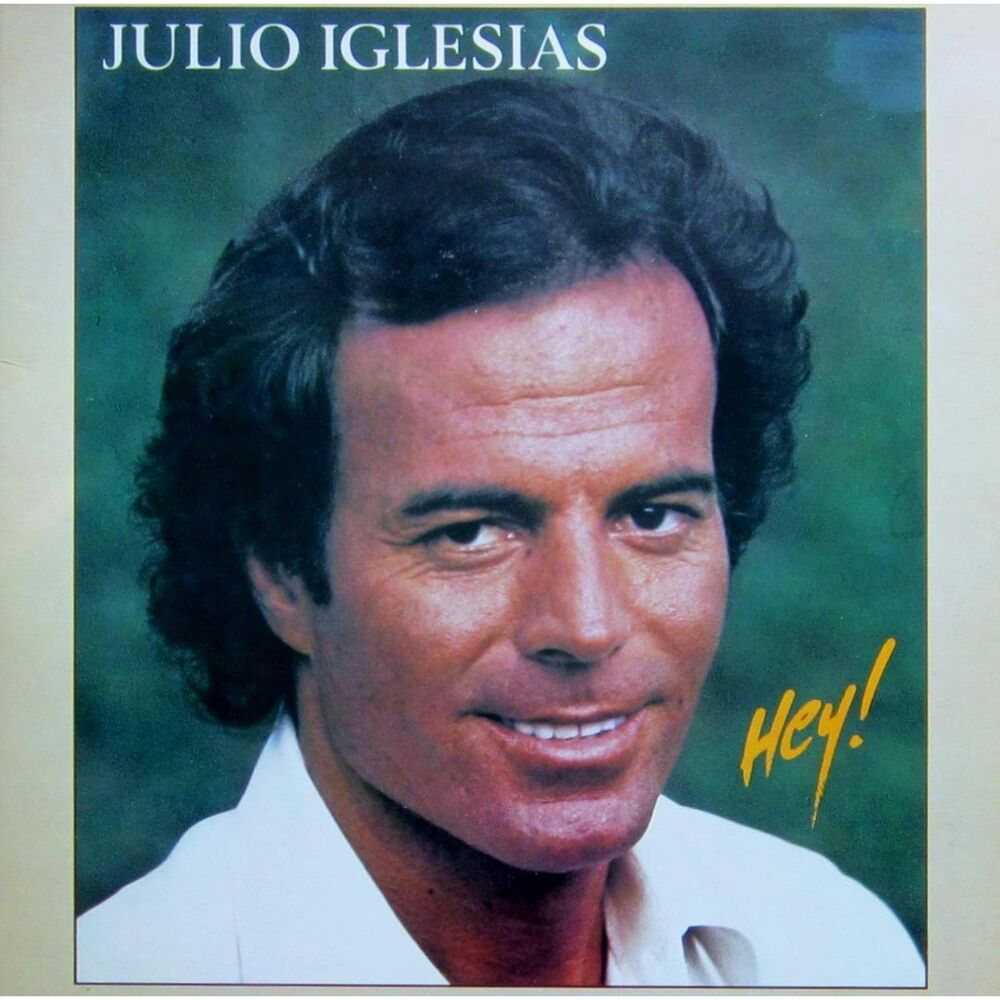 Julio Iglesias Hey! Vinyl LP very good condition